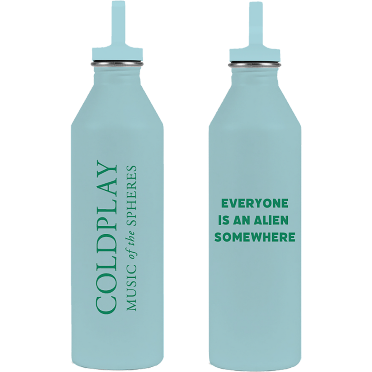 A light blue water bottle with a spout lid, and dark green text: COLDPLAY, MUSIC of the SPHERES, EVERYONE IS AN ALIEN SOMEWHERE, this phrase is bold. The band and album name are written vertically with serif letters. The bottle has a smooth, matte finish. The spout has a small handle for easy carrying